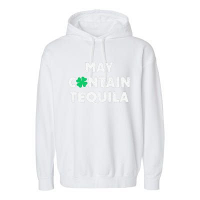 May Containequila Irish Whiskey Lover Drinking Garment-Dyed Fleece Hoodie