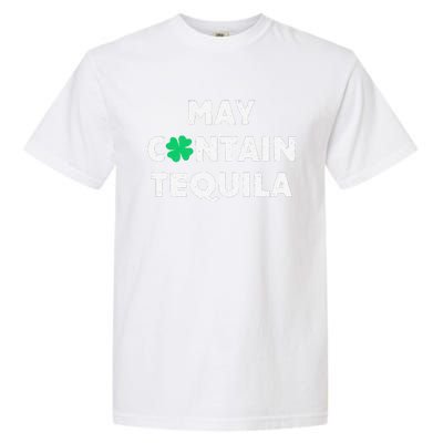 May Containequila Irish Whiskey Lover Drinking Garment-Dyed Heavyweight T-Shirt