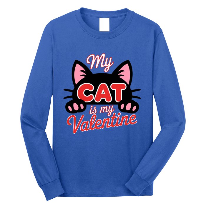 My Cat Is My Valentine Cat Lover Cool Gift Long Sleeve Shirt