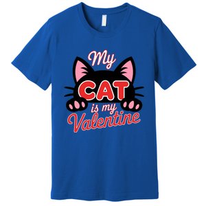 My Cat Is My Valentine Cat Lover Cool Gift Premium T-Shirt