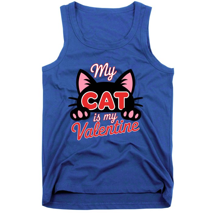 My Cat Is My Valentine Cat Lover Cool Gift Tank Top