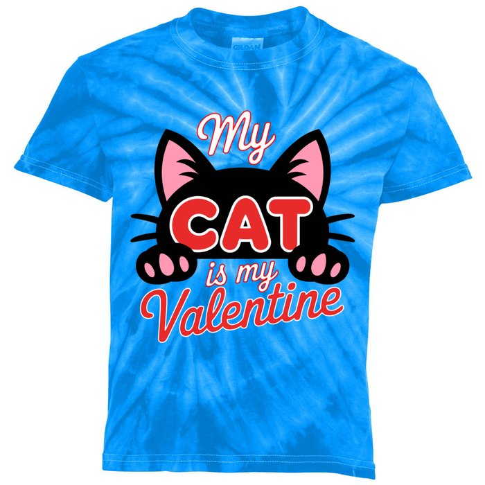 My Cat Is My Valentine Cat Lover Cool Gift Kids Tie-Dye T-Shirt