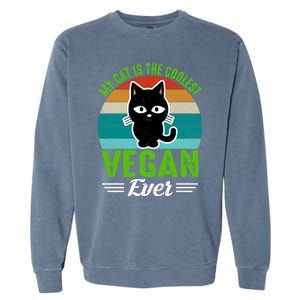 My Cat Is The Coolest Vegan Ever Gift Garment-Dyed Sweatshirt