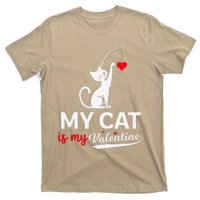 My Cat Is My ValentineS Greetings My Cat Is My Valentine T-Shirt