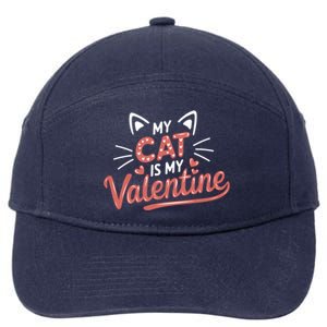 My Cat Is My Valentine Rotic Cat Lover Hearts Valentine’S Gift 7-Panel Snapback Hat