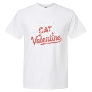 My Cat Is My Valentine Rotic Cat Lover Hearts Valentine’S Gift Garment-Dyed Heavyweight T-Shirt