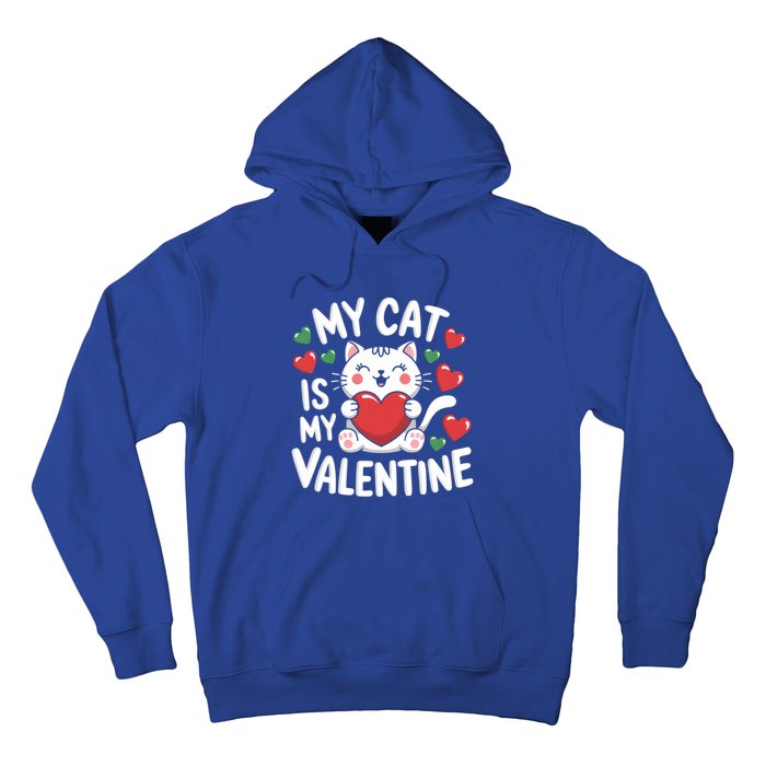 My Cat Is My Valentine Rotic Cat Lover Hearts Valentine’S Meaningful Gift Hoodie