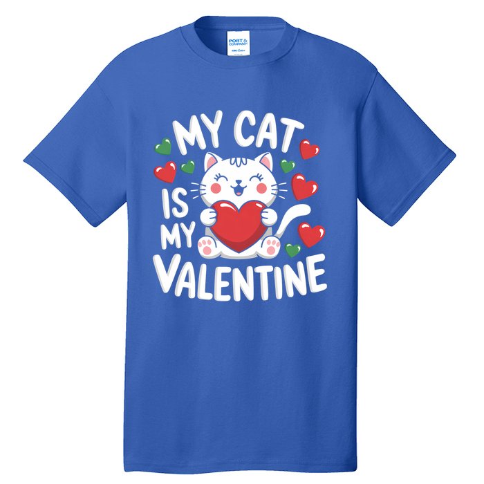 My Cat Is My Valentine Rotic Cat Lover Hearts Valentine’S Meaningful Gift Tall T-Shirt