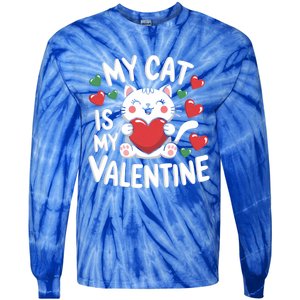 My Cat Is My Valentine Rotic Cat Lover Hearts Valentine’S Meaningful Gift Tie-Dye Long Sleeve Shirt