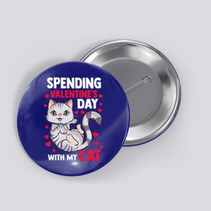 My Cat Is My Valentine's Funny Cat Lover Cool Gift Button