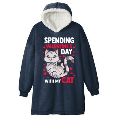 My Cat Is My Valentine's Funny Cat Lover Cool Gift Hooded Wearable Blanket