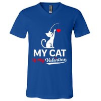 My Cat Is My ValentineS Greetings My Cat Is My Valentine Gift V-Neck T-Shirt