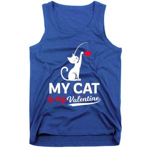 My Cat Is My ValentineS Greetings My Cat Is My Valentine Gift Tank Top