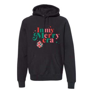 Merry Christmas In My Merry Era Xmas Holiday  Premium Hoodie