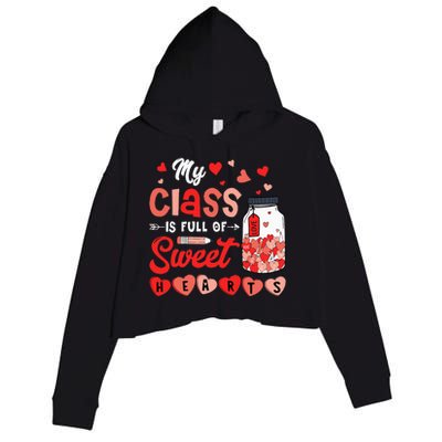 My Class Is Full Of Sweet Hearts Teacher Valentines Day Crop Fleece Hoodie