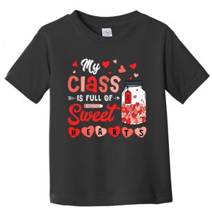 My Class Is Full Of Sweet Hearts Teacher Valentines Day Toddler T-Shirt