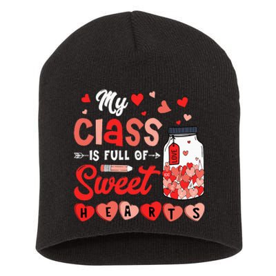 My Class Is Full Of Sweet Hearts Teacher Valentines Day Short Acrylic Beanie