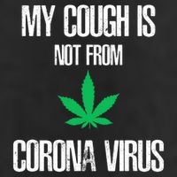 My Cough Is Not From The Virus Funny Weed Marijuana Smoker Cool Comfort Performance Bucket Hat