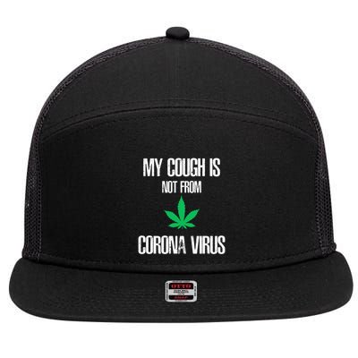 My Cough Is Not From The Virus Funny Weed Marijuana Smoker 7 Panel Mesh Trucker Snapback Hat
