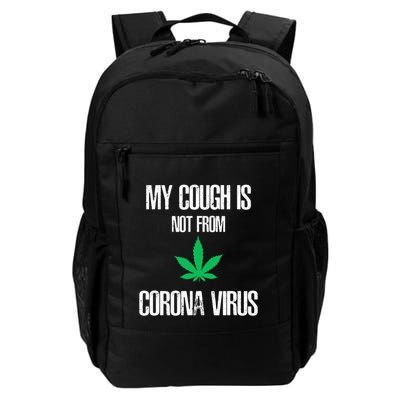 My Cough Is Not From The Virus Funny Weed Marijuana Smoker Backpack