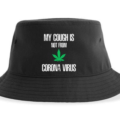 My Cough Is Not From The Virus Funny Weed Marijuana Smoker Sustainable Bucket Hat