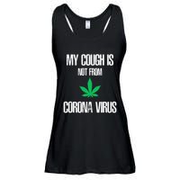My Cough Is Not From The Virus Funny Weed Marijuana Smoker Ladies Essential Flowy Tank