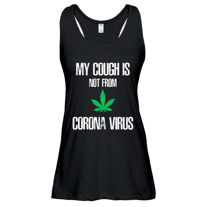 My Cough Is Not From The Virus Funny Weed Marijuana Smoker Ladies Essential Flowy Tank