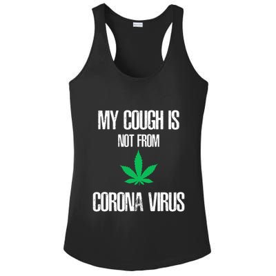 My Cough Is Not From The Virus Funny Weed Marijuana Smoker Ladies PosiCharge Competitor Racerback Tank