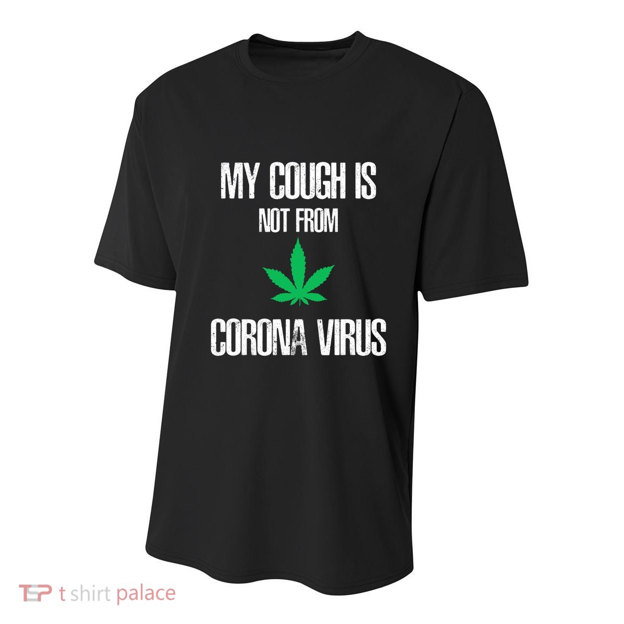 My Cough Is Not From The Virus Funny Weed Marijuana Smoker Youth Performance Sprint T-Shirt