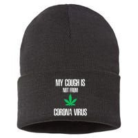 My Cough Is Not From The Virus Funny Weed Marijuana Smoker Sustainable Knit Beanie