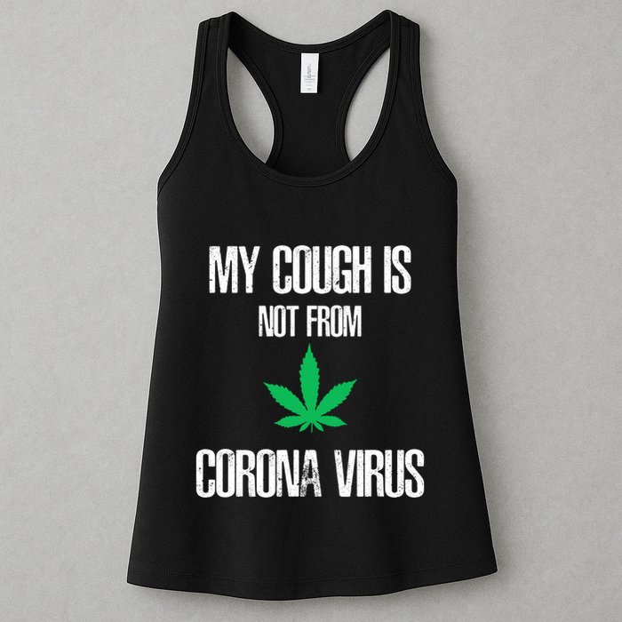 My Cough Is Not From The Virus Funny Weed Marijuana Smoker Womens Tank Top