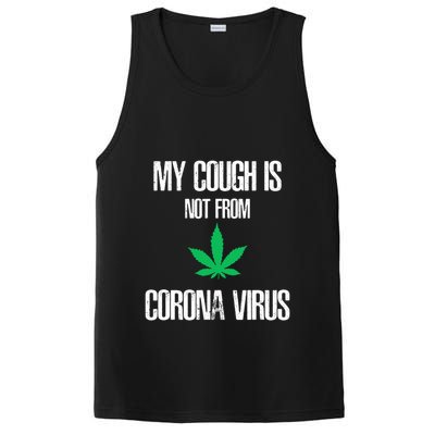 My Cough Is Not From The Virus Funny Weed Marijuana Smoker PosiCharge Competitor Tank