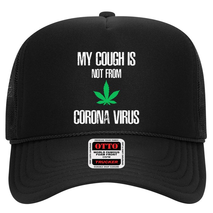 My Cough Is Not From The Virus Funny Weed Marijuana Smoker Trucker Hat