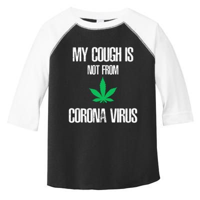 My Cough Is Not From The Virus Funny Weed Marijuana Smoker Toddler Fine Jersey T-Shirt