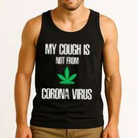 My Cough Is Not From The Virus Funny Weed Marijuana Smoker Tank Top