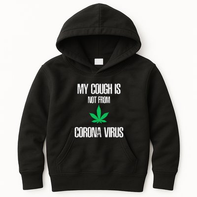 My Cough Is Not From The Virus Funny Weed Marijuana Smoker Kids Hoodie