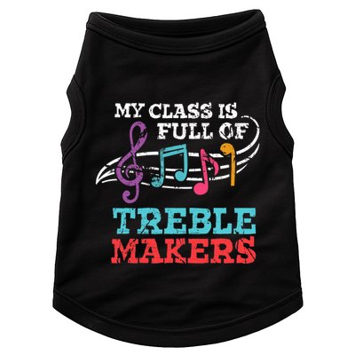 My class is full of treble makers /Back2School Music teacher Doggie Tank