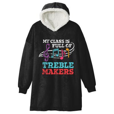 My class is full of treble makers /Back2School Music teacher Hooded Wearable Blanket