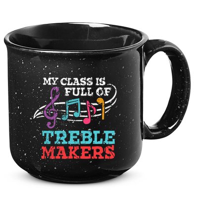 My class is full of treble makers /Back2School Music teacher 15oz Campfire Ceramic Mug