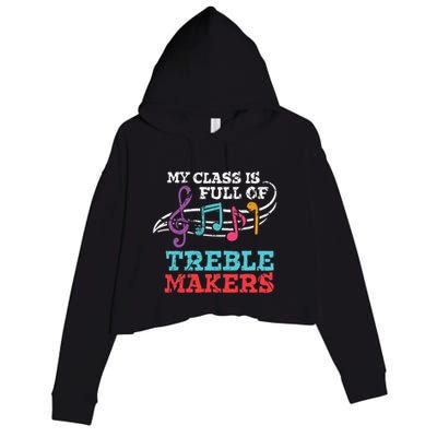 My class is full of treble makers /Back2School Music teacher Crop Fleece Hoodie