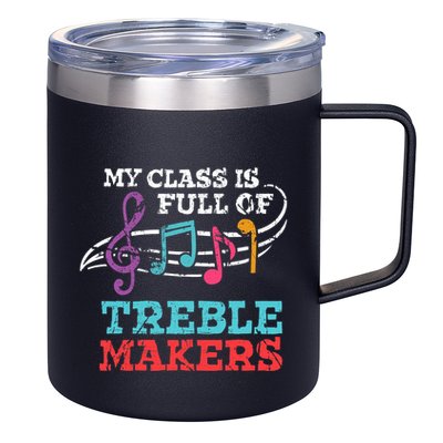 My class is full of treble makers /Back2School Music teacher 12oz Stainless Steel Coffee Mug