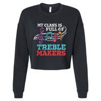 My class is full of treble makers /Back2School Music teacher Cropped Pullover Crew