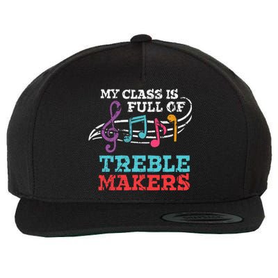 My class is full of treble makers /Back2School Music teacher Wool Snapback Cap