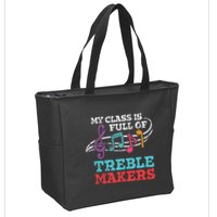 My class is full of treble makers /Back2School Music teacher Zip Tote Bag