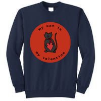 My Cat Is My Valentine Round Tall Sweatshirt