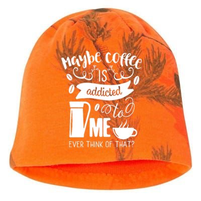 Maybe Coffee Is Addicted To Me Kati - Camo Knit Beanie