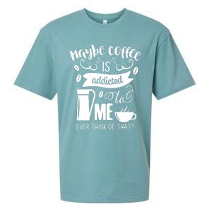 Maybe Coffee Is Addicted To Me Sueded Cloud Jersey T-Shirt