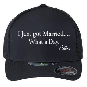 Mafs Collins I Just Got Married What A Day Flexfit Unipanel Trucker Cap