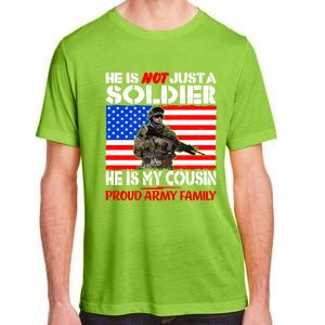 My Cousin Is A Soldier Proud Army Family Military Relative Gift Adult ChromaSoft Performance T-Shirt