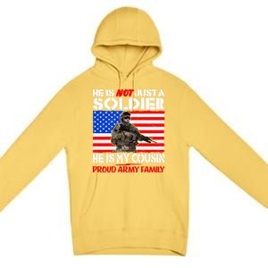 My Cousin Is A Soldier Proud Army Family Military Relative Gift Premium Pullover Hoodie